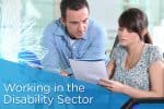 Working in the Disability Sector